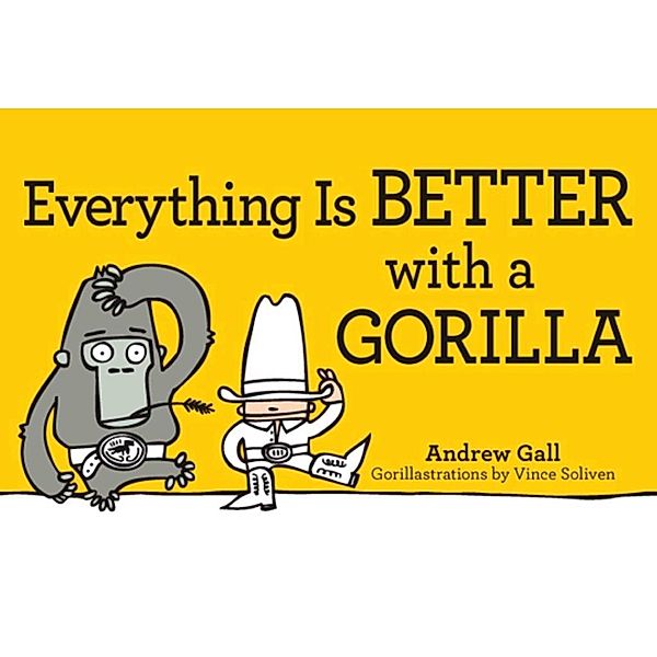Everything is Better with a Gorilla, Andrew Gall