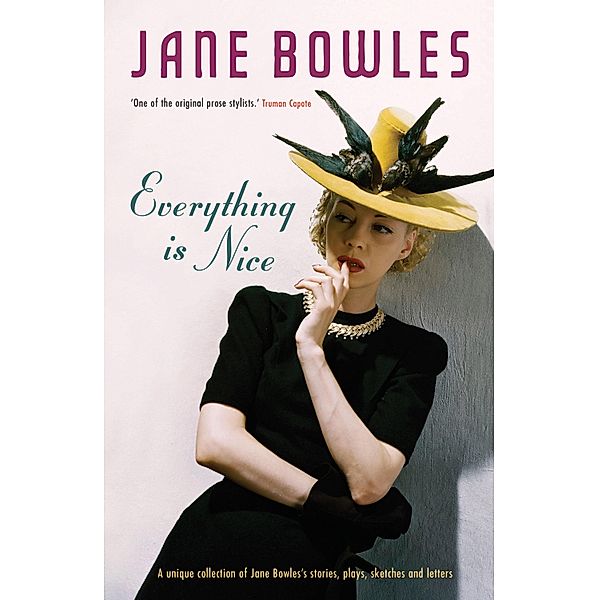 Everything is Nice / Sort Of, Jane Bowles