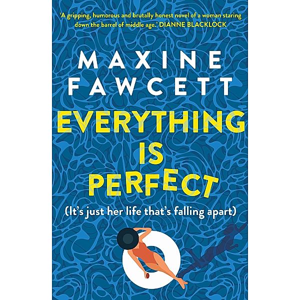 Everything is Perfect, Maxine Fawcett