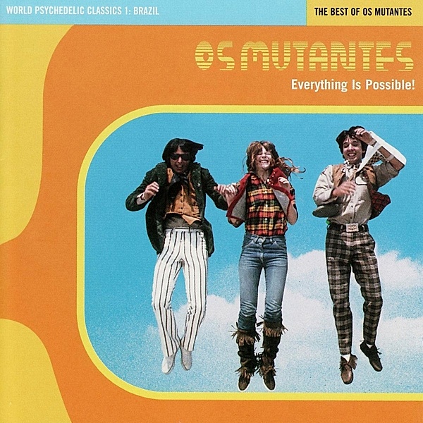 Everything Is Possible: Best Of (Yellow Colored) (Vinyl), Os Mutantes
