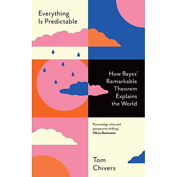 Everything Is Predictable, Tom Chivers