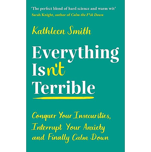 Everything Isn't Terrible, Kathleen Smith