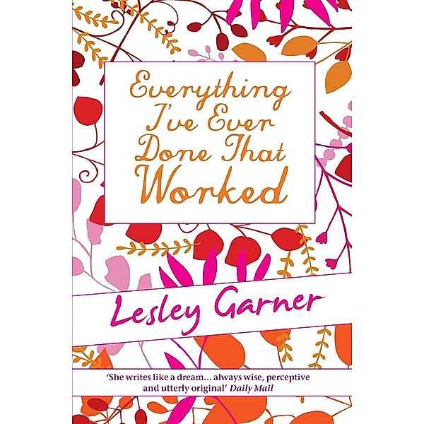 Everything I've Ever Done That Worked, Lesley Garner