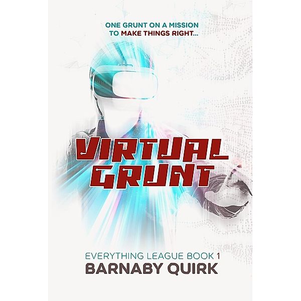 Everything League: Virtual Grunt (Everything League), Barnaby Quirk