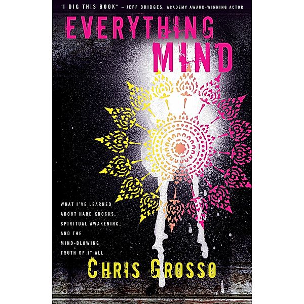 Everything Mind, Chris Grosso
