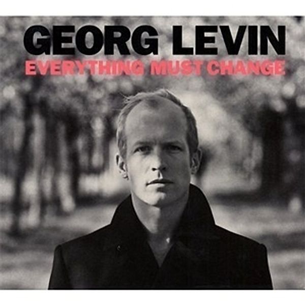 Everything Must Change, Georg Levin