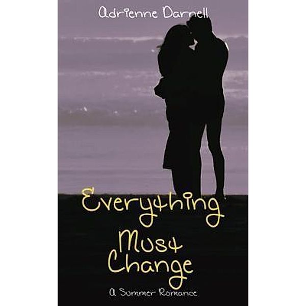 Everything Must Change / BDI Publishers, Adrienne Darnell