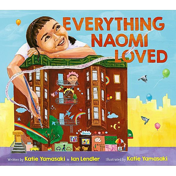 Everything Naomi Loved, Katie Yamasaki, Ian Lendler