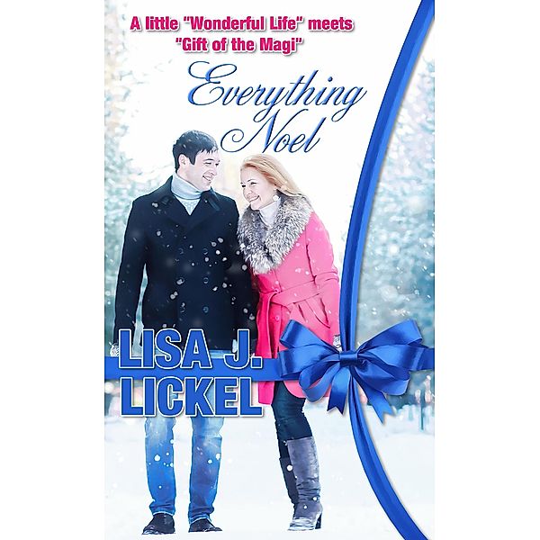 Everything Noel / Prism Lux, Lisa J. Lickel