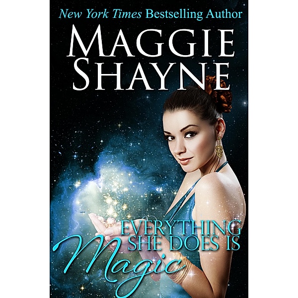 Everything She Does Is Magic / Maggie Shayne, Maggie Shayne