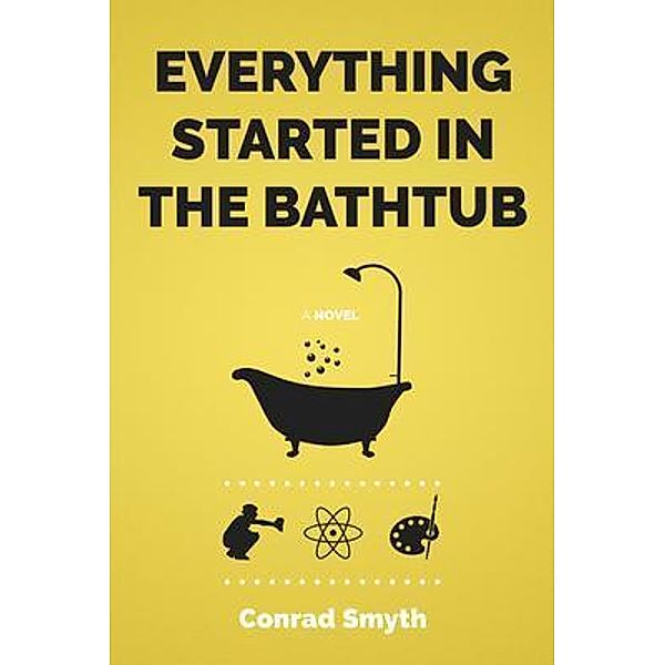 Everything Started in the Bathtub, Conrad Smyth