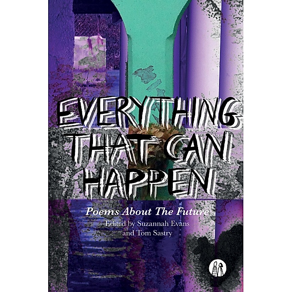 Everything That Can Happen / The Emma Press Poetry Anthologies