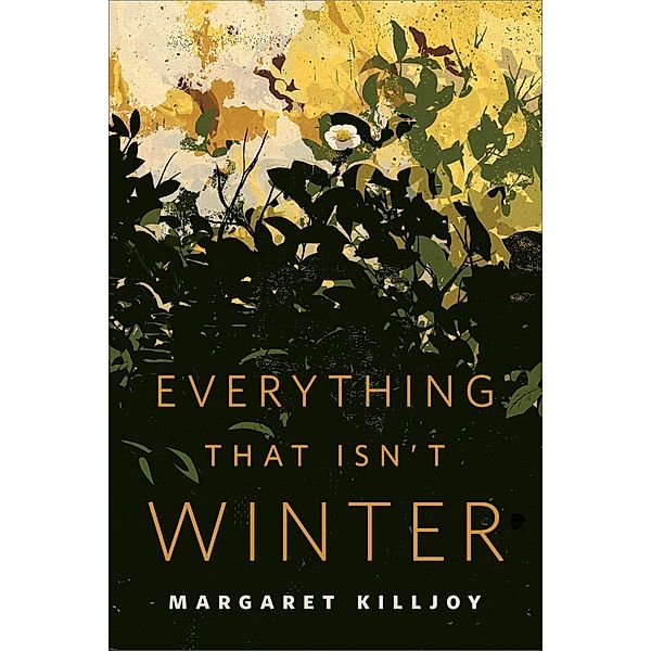 Everything That Isn't Winter / Tor Books, Margaret Killjoy