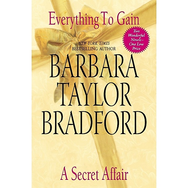 Everything to Gain and A Secret Affair, Barbara Taylor Bradford
