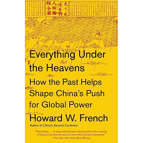 Everything Under the Heavens, Howard W. French