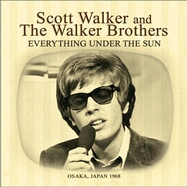 Everything Under The Sun, Scott & The Walker Brothers Walker