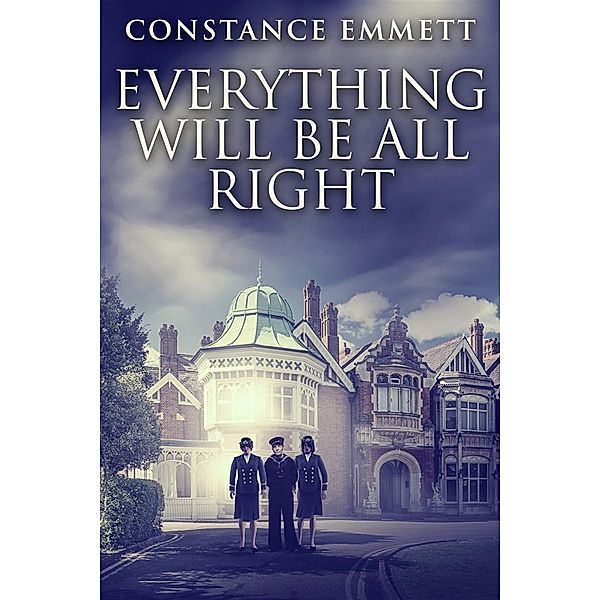 Everything Will Be All Right / Finding Their Way Home Bd.2, Constance Emmett