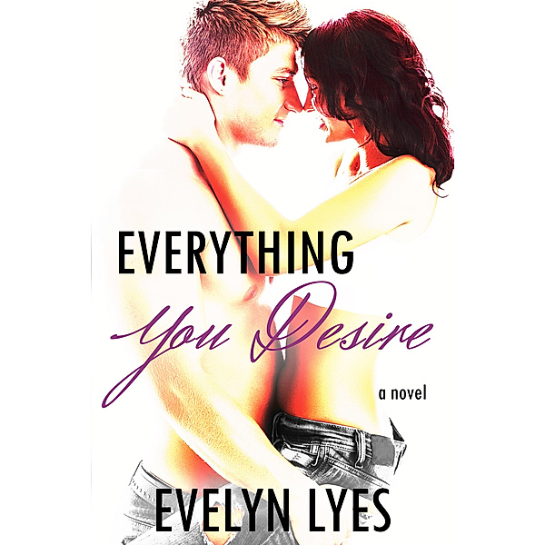 Everything You Desire, Evelyn Lyes