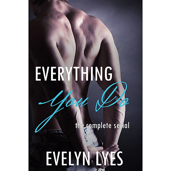 Everything You Do: The Complete Serial, Evelyn Lyes