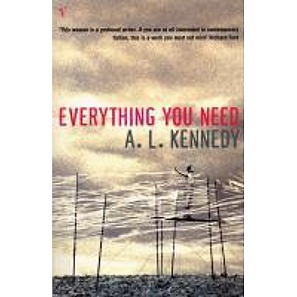 Everything You Need, A. L. Kennedy