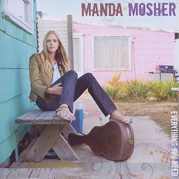 Everything You Need, Manda Mosher