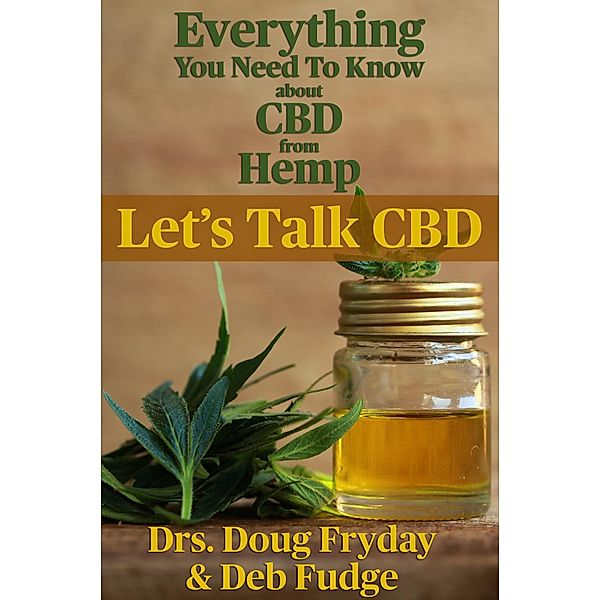 Everything you need to know about CBD from Hemp / eBookIt.com, Doug Fryday, Deb Fudge