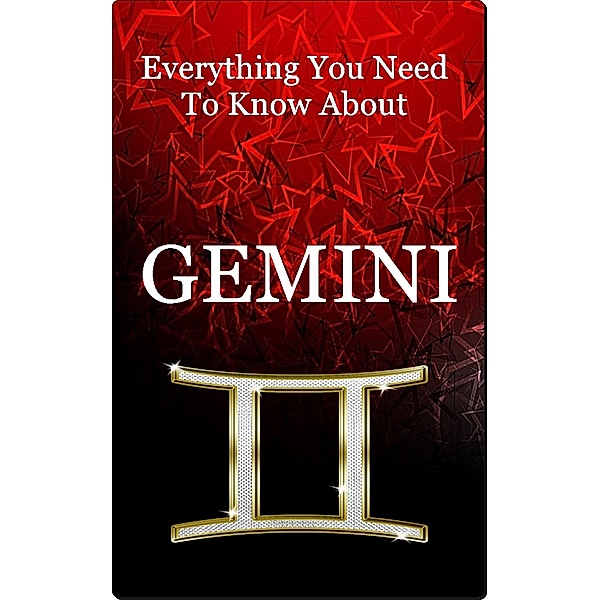 Everything You Need To Know About Gemini (Paranormal, Astrology and Supernatural, #3) / Paranormal, Astrology and Supernatural, Robert J Dornan