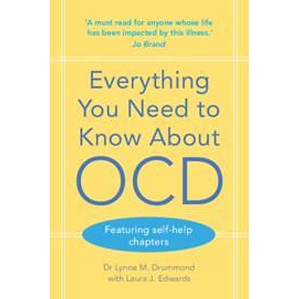 Everything You Need to Know About OCD, Lynne M. Drummond, Laura J. Edwards