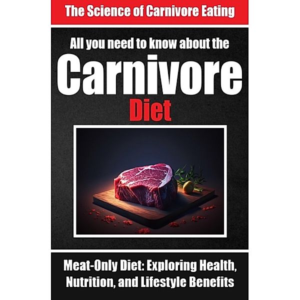 Everything You Need to Know About the Carnivore Diet | Why Many are Turning to the Carnivore Diet, Auke de Haan