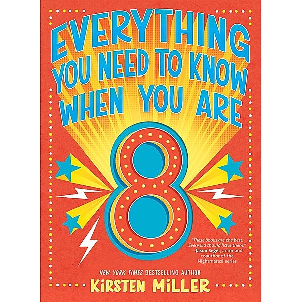 Everything You Need to Know When You Are 8 / Everything You Need to Know, Kirsten Miller