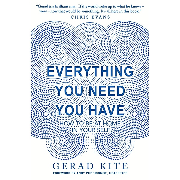 Everything You Need You Have, Gerad Kite