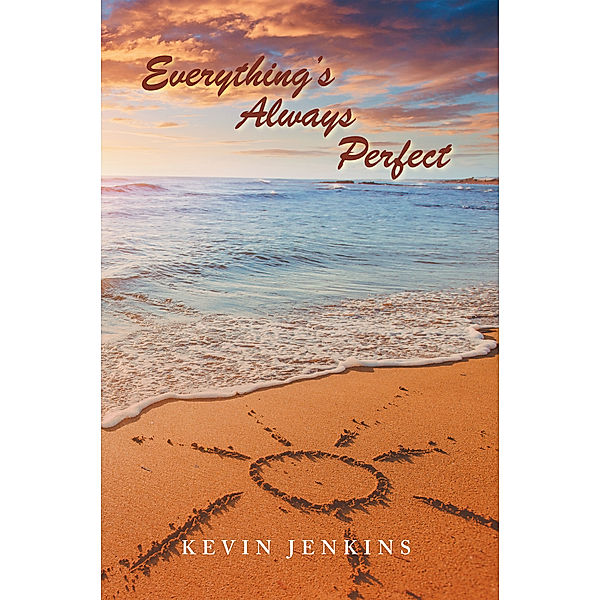 Everything's Always Perfect, Kevin Jenkins