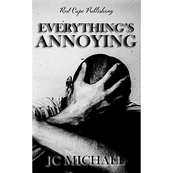 Everything's Annoying, Jc Michael