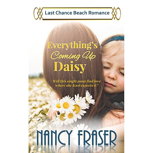 Everything's Coming Up Daisy (Island Magic, #2) / Island Magic, Nancy Fraser