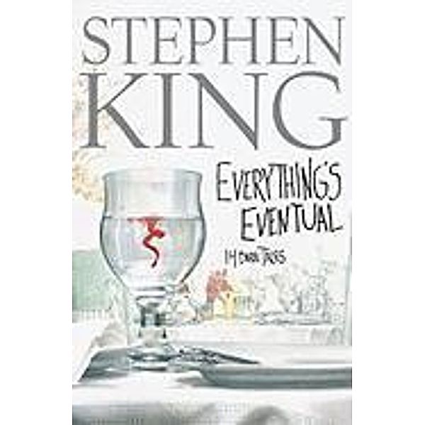 Everything's Eventual, Stephen King