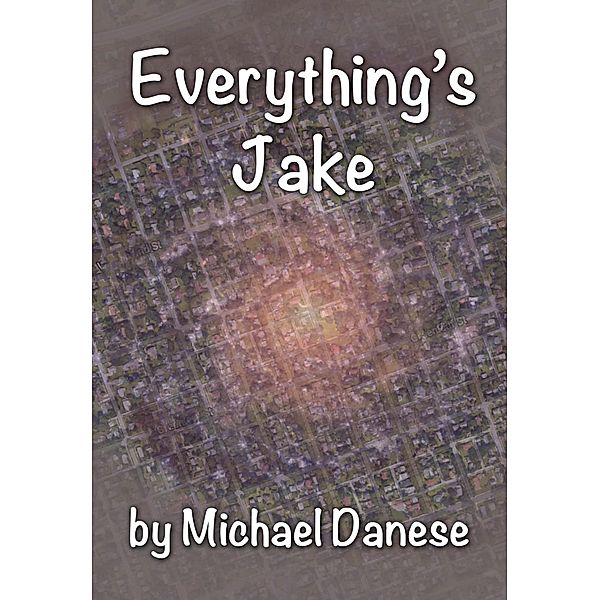 Everything's Jake, Michael Danese