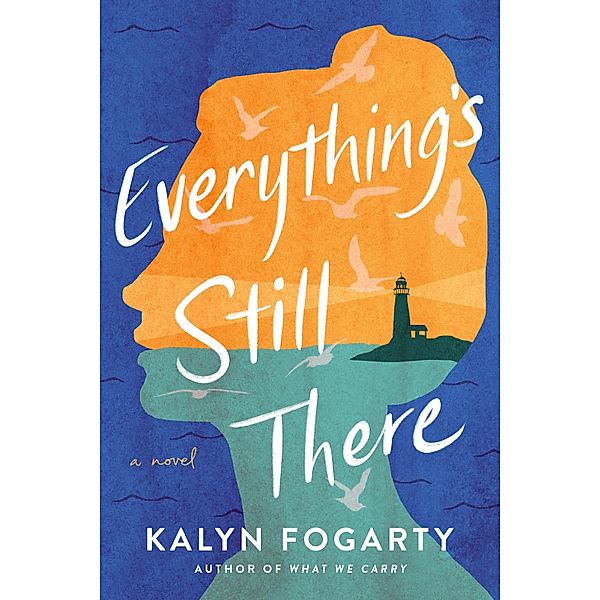 Everything's Still There, Kalyn Fogarty