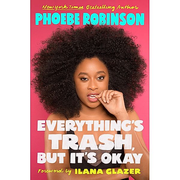 Everything's Trash, But It's Okay, Phoebe Robinson