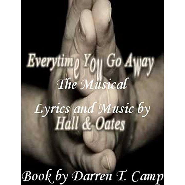 Everytime You Go Away: The Musical, Darren Camp