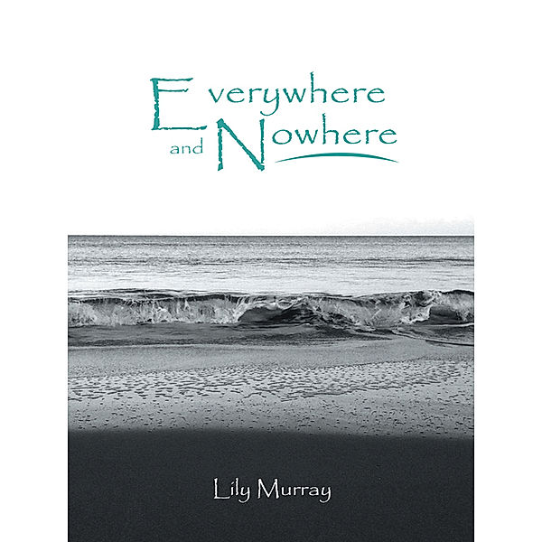 Everywhere and Nowhere, Lily Murray