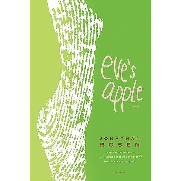 Eve's Apple, Jonathan Rosen