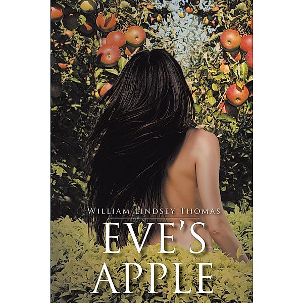 Eve's Apple, William Lindsey Thomas