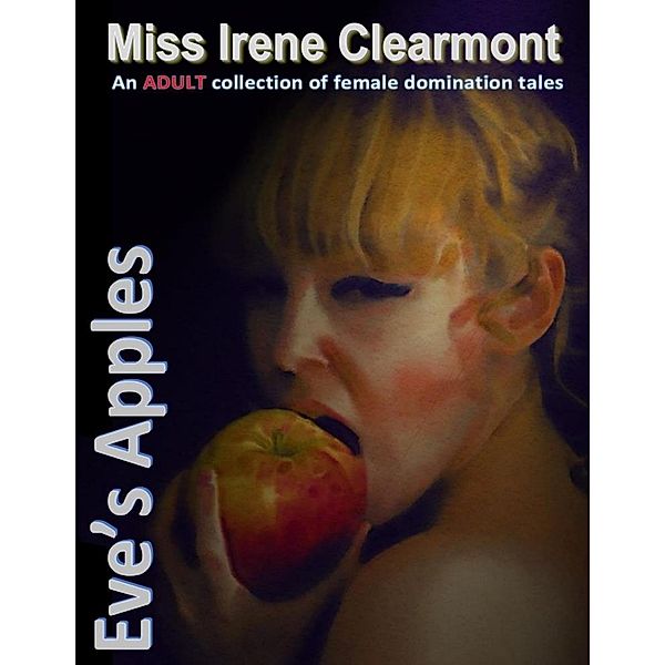 Eve's Apples, Miss Irene Clearmont