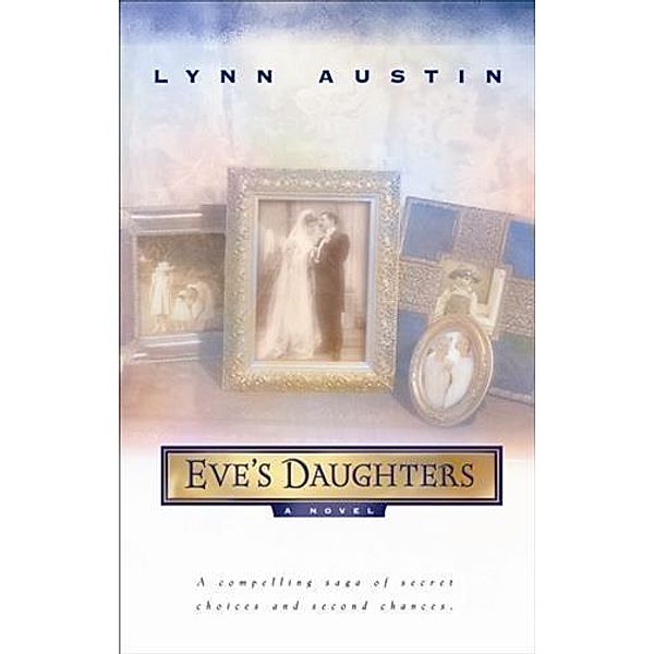 Eve's Daughters, Lynn Austin