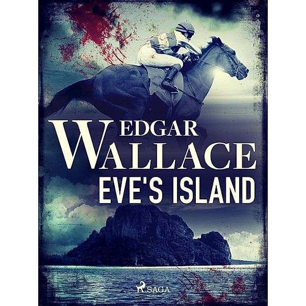 Eve's Island, Edgar Wallace