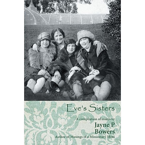 Eve'S Sisters / Inspiring Voices, Jayne P. Bowers