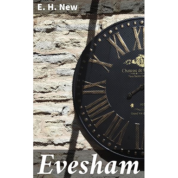 Evesham, E. H. New