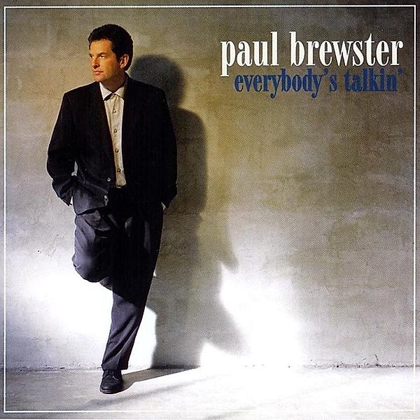 Eveybody'S Talkin', Paul Brewster