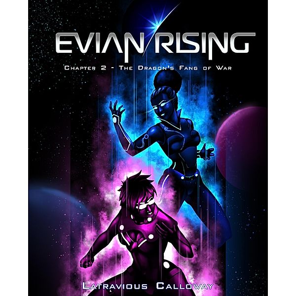 Evian Rising Chapter 2 / The Qi of Evian, Latravious Calloway
