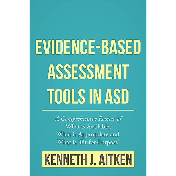 Evidence-Based Assessment Tools in ASD, Kenneth Aitken